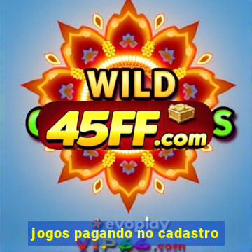 jogos pagando no cadastro